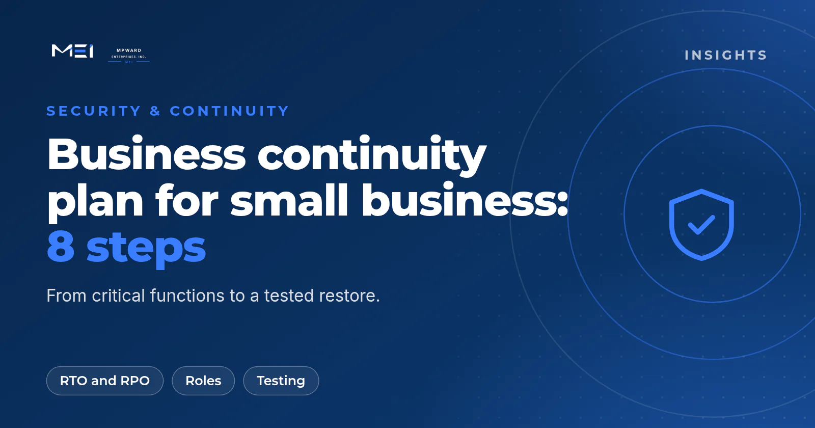 Business continuity plan for small business: eight steps from critical functions and recovery targets to roles, communications and testing