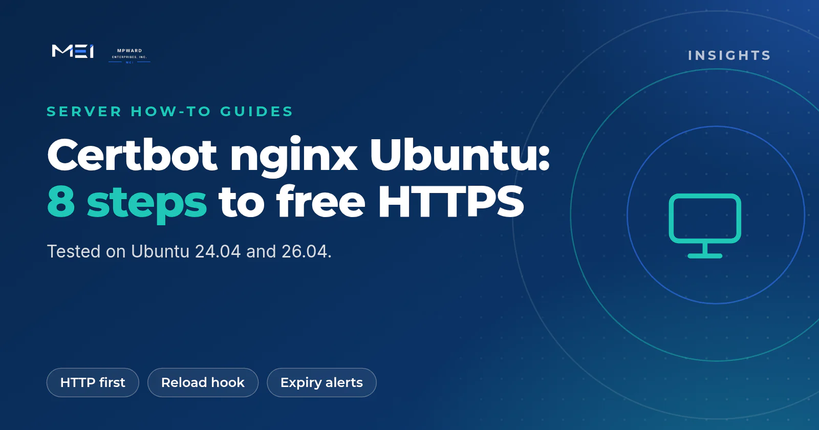 Certbot nginx Ubuntu 24.04 and 26.04: eight steps from DNS and firewall checks to the challenge path, a dry run, the HTTPS block, a deploy hook, expiry monitoring and HSTS