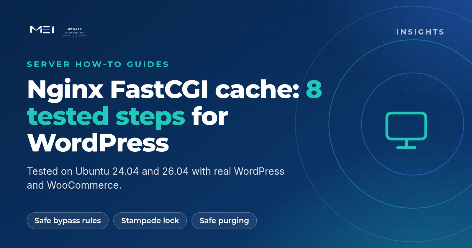 Nginx FastCGI cache for WordPress on Ubuntu 24.04 and 26.04: eight tested steps from the cache zone and bypass rules for logins and shops to stampede protection and safe purging