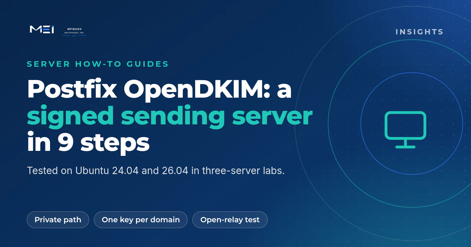 Postfix OpenDKIM sending server on Ubuntu 24.04 and 26.04: nine tested steps from a private path and a narrow relay list to DKIM keys, DNS records and an open-relay test