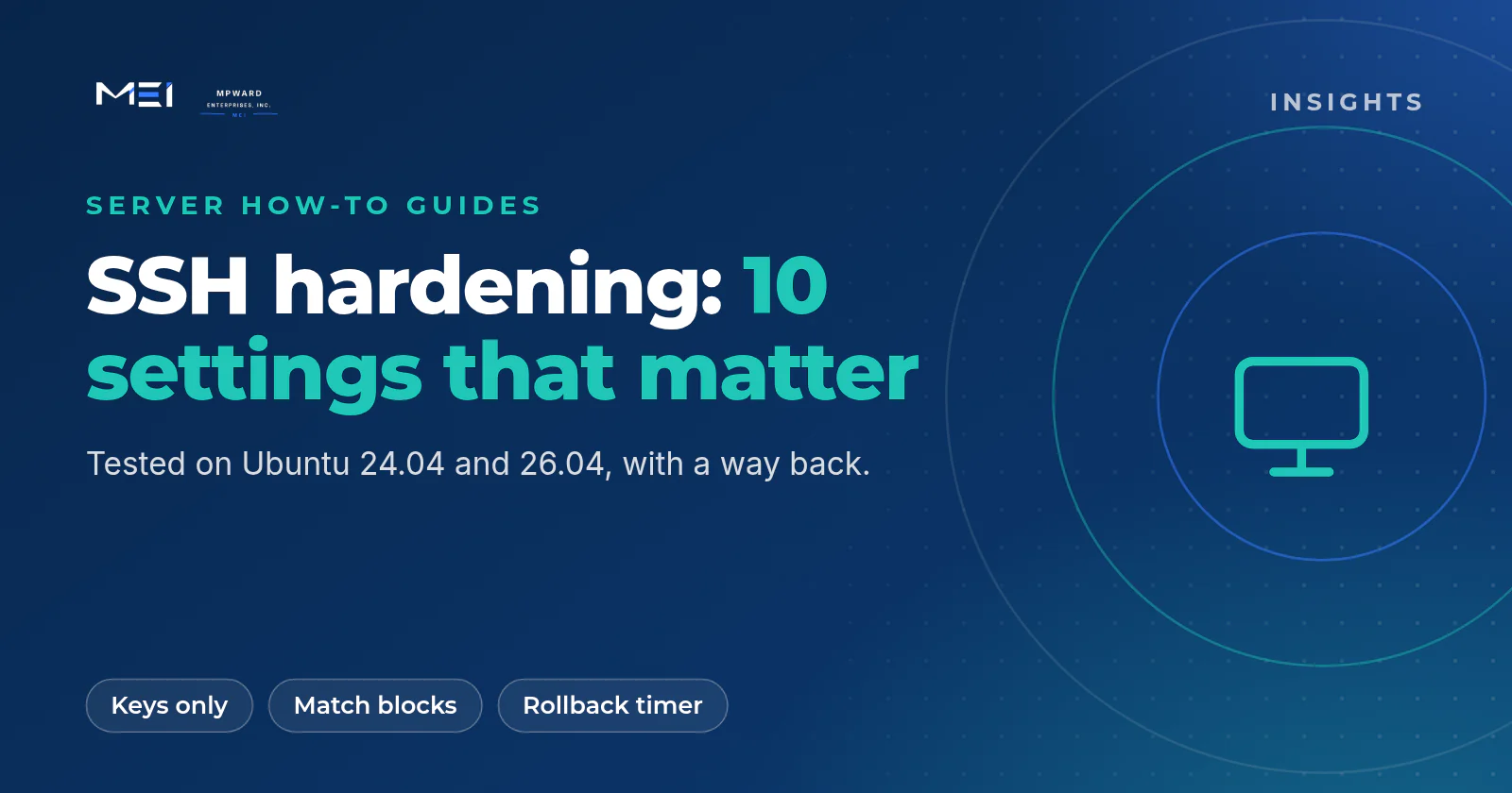 SSH hardening on Ubuntu 24.04 and 26.04: ten tested settings that matter and three that do not, with a rollback timer so you cannot lock yourself out