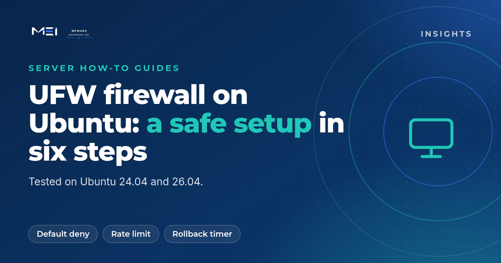 UFW firewall Ubuntu 24.04 and 26.04 safe setup: default deny, SSH rate limiting, service rules, a rollback timer and testing from outside
