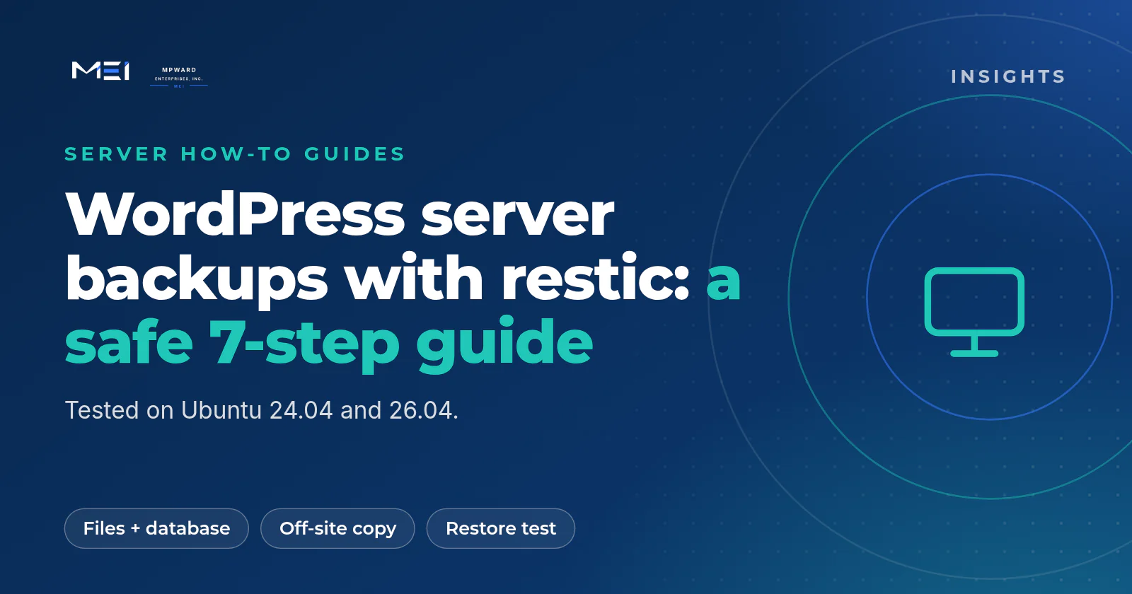 WordPress server backups with restic on Ubuntu 24.04 and 26.04: files, a consistent database dump, an off-site copy and a restore test